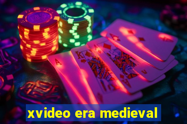 xvideo era medieval